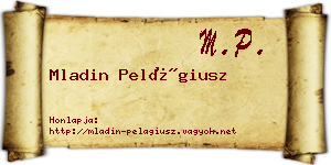 Mladin Pelágiusz névjegykártya